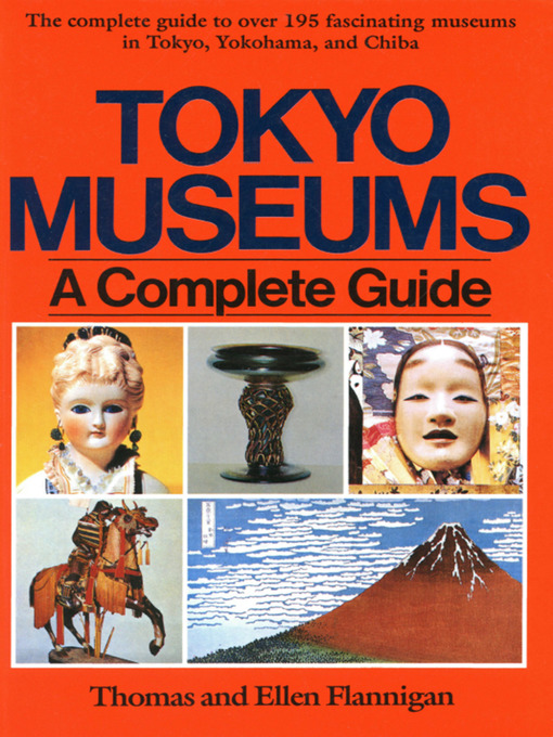 Title details for Tokyo Museum Guide by Tom Flannigan - Wait list